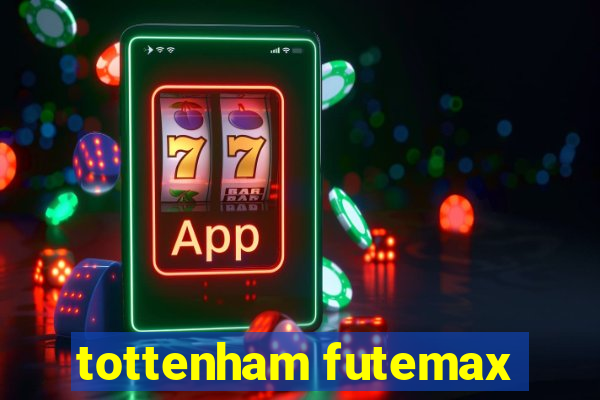 tottenham futemax